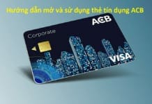Hướng dẫn mở và sử dụng thẻ tín dụng ACB Online