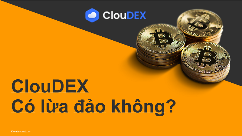 Cloudex có lừa đảo không?